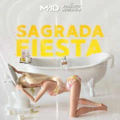 Sagrada Fiesta - Dj Roberto Aguinaga ft. Dj Mad