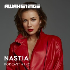 Awakenings Podcast #142 - Nastia