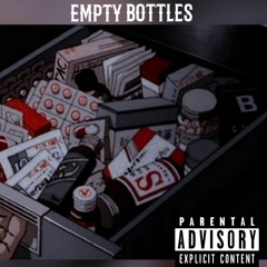 Empty Bottles Ft. ☆J-LONELY☆ (Prod. ross gossage & jkei)