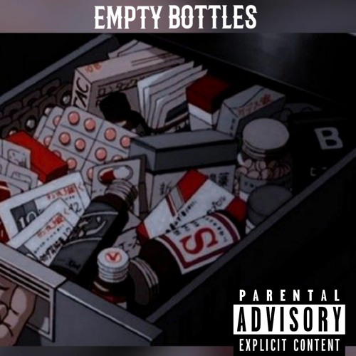 Empty Bottles Ft. ☆J-LONELY☆ (Prod. ross gossage & jkei)