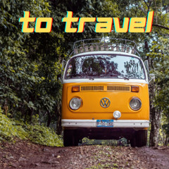 To travel