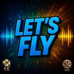Let’s Fly