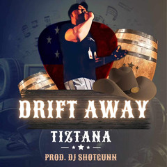Drift Away (feat. Dj shotgunn)