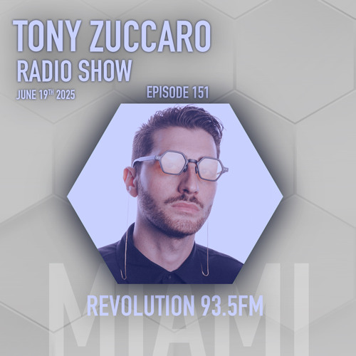 Tony Zuccaro Radio Show - EP151