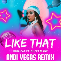Doja Cat vs. Gucci Mane - Like That (ANDi VEGAS Remix)