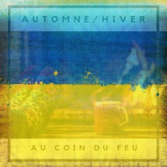 Automne/Hiver au Coin du Feu