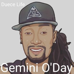 Gemini O'DAY - All I Really Want  - Duece Life