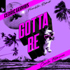 Gotta Be (Franklin Remix) [feat. Carla Monroe]