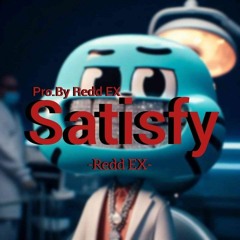 REDD EX - Satisfy [Official Audio]