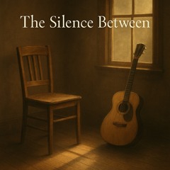 The Silence Between