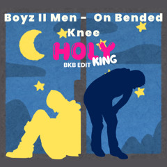 Boyz II Men - On Bended Knee (Holyking BKB Edit)