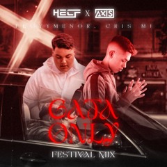 FloyyMenor Ft. Cris MJ - Gata Only (HECF & Axis Festival Mix)