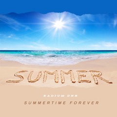 RAD1UM - SUMMERTIME FOREVER