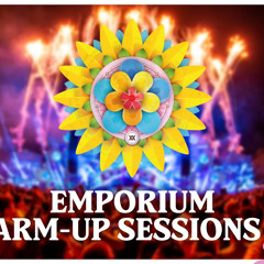 Emporium Warm-Up Sessions #2