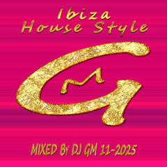 Ibiza House Style DJ GM 11-25