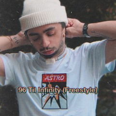 96 Til Infinity (Freestyle)