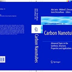 FREE EBOOK 💖 Carbon Nanotubes: Advanced Topics in the Synthesis, Structure, Properti
