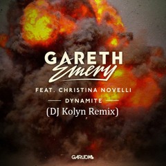 Gareth Emery Feat. Christina Novelli - Dynamite (Dj Kolyn Remix) // FREE DOWNLOAD