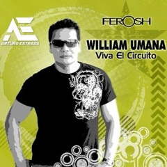 William Umana  VIVAA EL CIRCUITO (Arturo Estrada Remix Special) ¡¡¡CLICK DOWNLOAD!!!