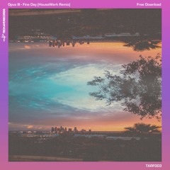 Opus III - Fine Day (HouseWerk Remix)