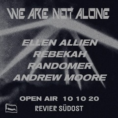 We Are Not Alone Set - Revier Südost, Berlin - 10.10.20