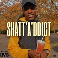 DJ LIVIO - SHATT'A'DDICT (2020)