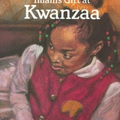 [Free] KINDLE 📒 Imani's Gift At Kwanzaa (Multicultural Celebrations) by  Denise Burd