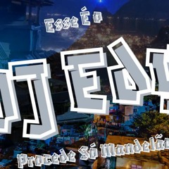 MONTAGEM MANDELINHA ( DJ EDY )