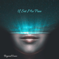 U Set Me Free