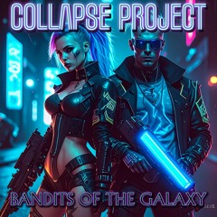 Bandits of the Galaxy