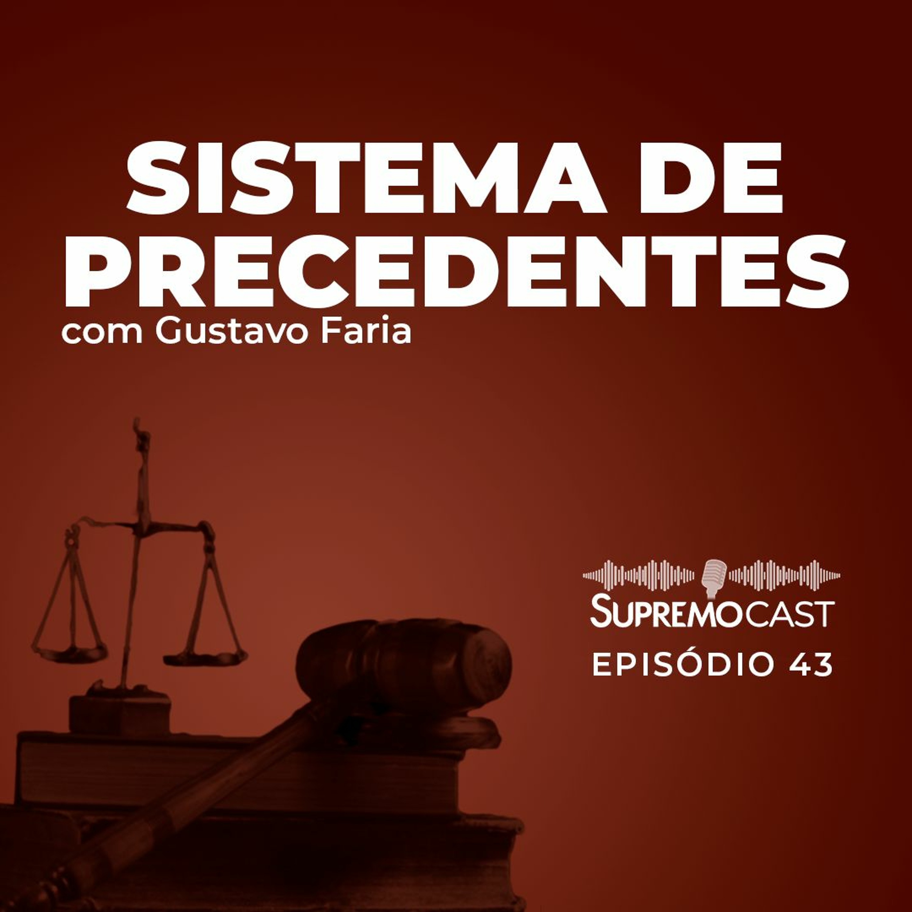 #43 - SISTEMA DE PRECEDENTES