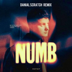 Repiet - Numb (Danial Scratch Remix)