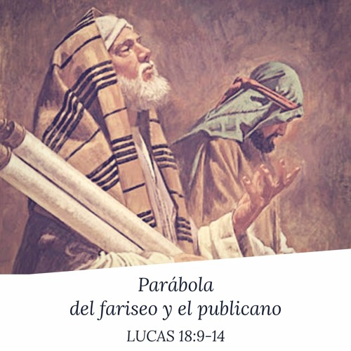 Parábola del fariseo y el publicano | Melysa López