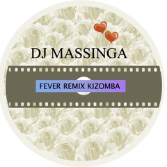 FEVER - DUA LIPA & ANGELE - REMIX KIZ DJ MASSINGA
