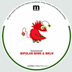 Bipolar Mind - Bora Bora (MATERIALISM230)