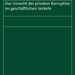 Audiobook Das Unrecht der privaten Korruption im gesch?ftlichen Verkehr (Studien zum Wirtschafts