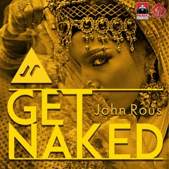 John Rous - Get Naked (Radio Edit)