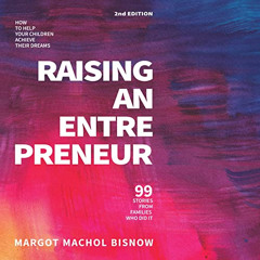 Read KINDLE 📚 Raising an Entrepreneur: How to Help Your Children Achieve Their Dream