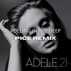 Rolling In The Deep (Pice Remix) [Progressive House]