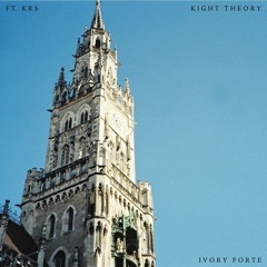 Kight Theory - Ivory Forte (Ft. KRš)