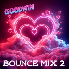 DJ GOODWIN - BOUNCE MIX 2