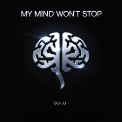 My Mind Wont Stop
