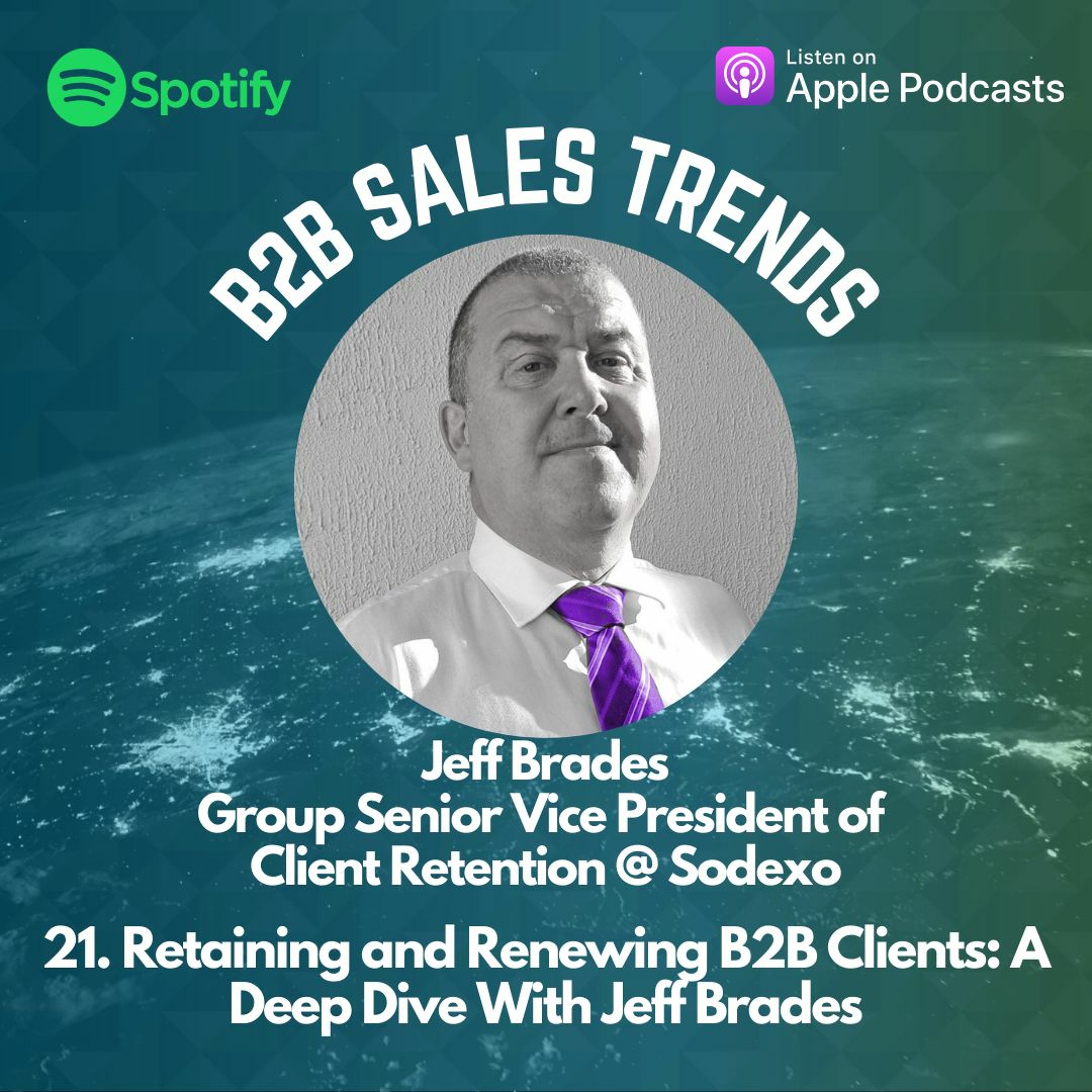 21. Retaining And Renewing B2B Clients: A Deep Dive With Jeff Brades episode artwork