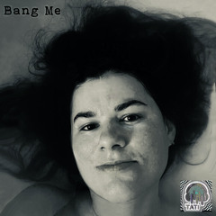 BANG ME