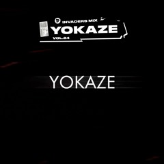 YOKAZE - INVADERS Guestmix VOL. 24