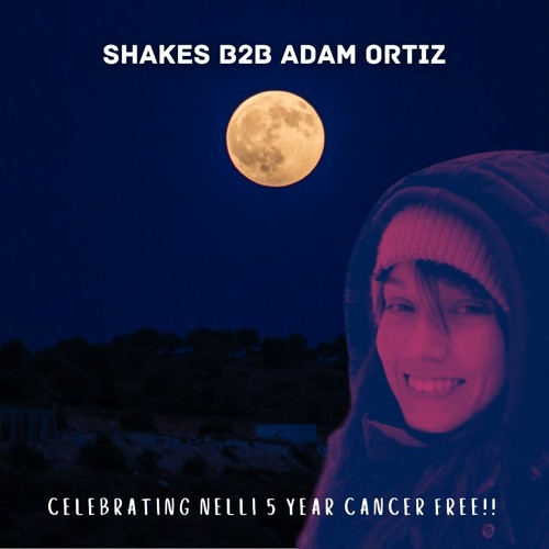SHAKES b2b ADAM ORTIZ - Celebrating Nelli 5 Year Cancer Free - September 2nd, 2022