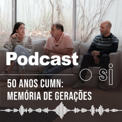 50 anos do CUMN - Memória de gerações - Episódio 2