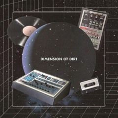 Dimension Of Dirt / Album Snippets / cassette / Available on Music platforms