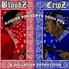 DJQUE$ Presents: 50/50 PT2