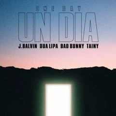 J. Balvin, Dua Lipa, Bad Bunny, Tainy - UN DIA ( SxLZxR Remix)